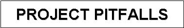 Six Sigma Project Pitfalls